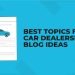 Cover graphic for 'Best Topics For Car Dealership Blog Ideas' featuring an illustrated blog post header with a car icon, encapsulating the essence of engaging content for automotive dealers.